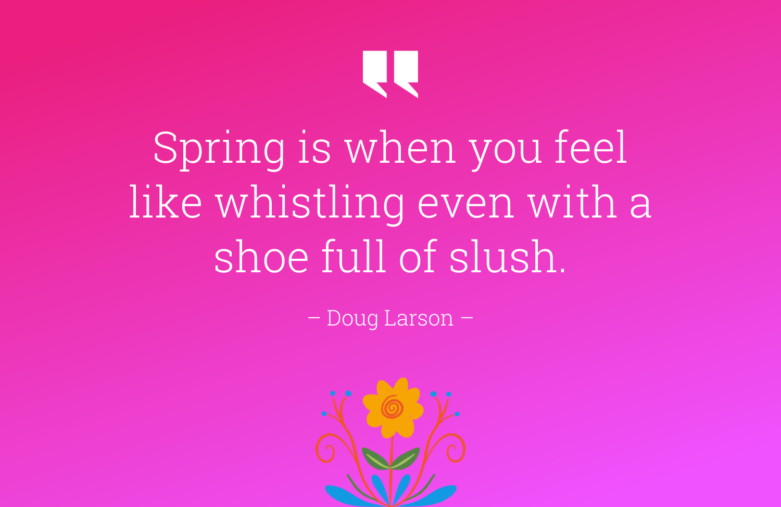 17 Spring Motivational Quotes for Teachers